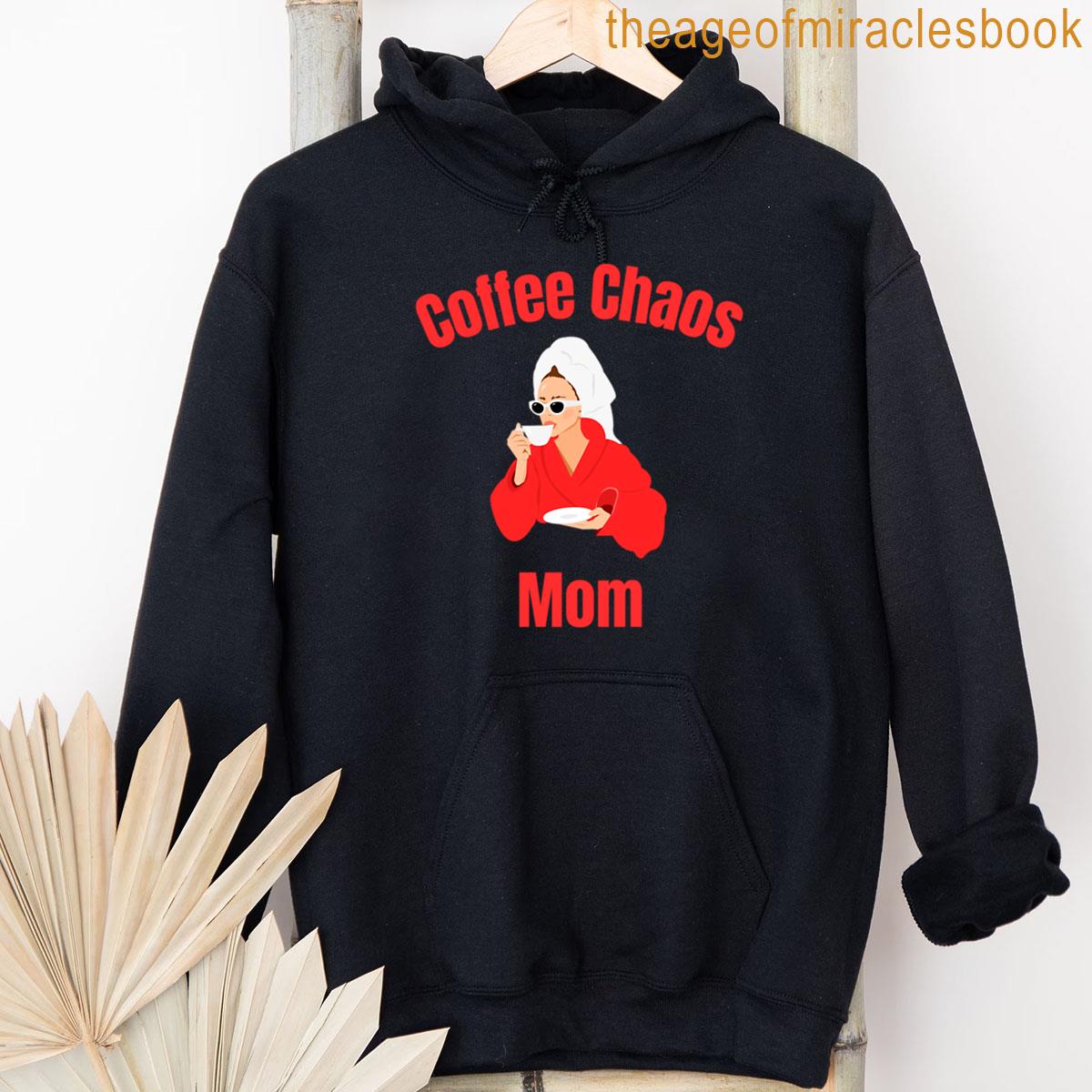 Alternative view of Coffee Chaos Mom Design Coffee Lover Mother Chaos Mama Morning Routine Design Relaxed Mom Humorous M T-shirt
