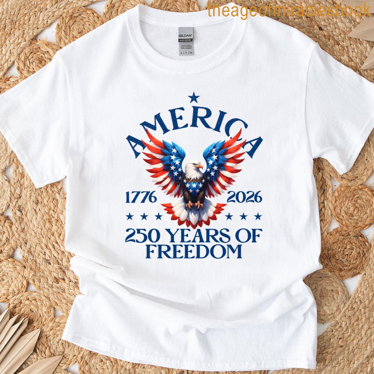 250 Years Of Freedom American Flag 250th Anniversary Usa T-shirt