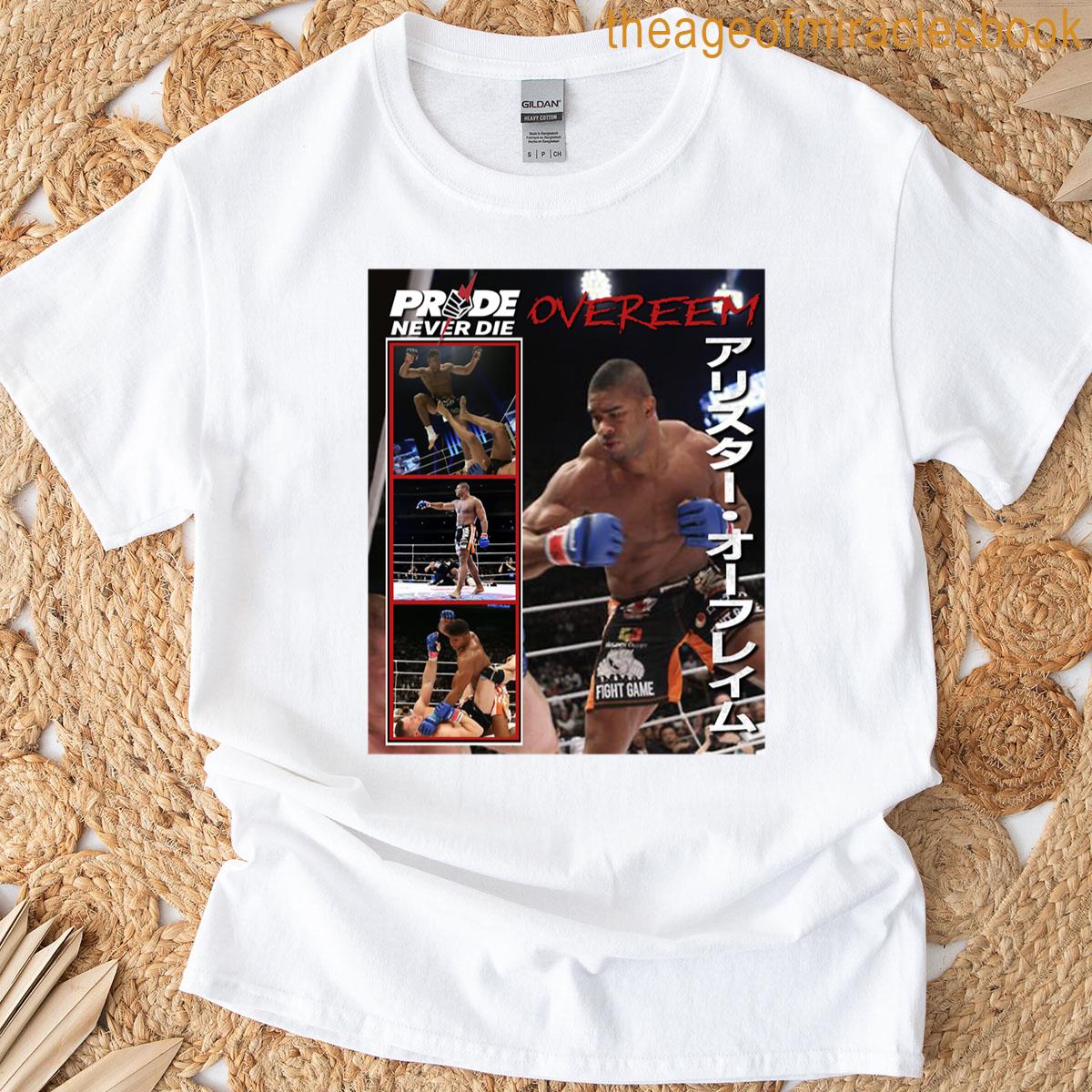 Alistair Overeem Pride Never Die Sticker T-shirt