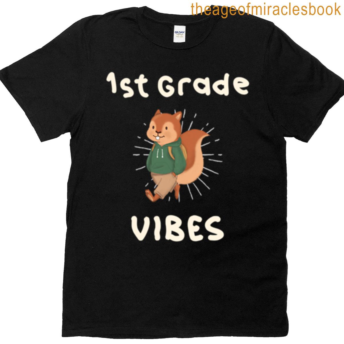 1st Grade Vibes T-shirt