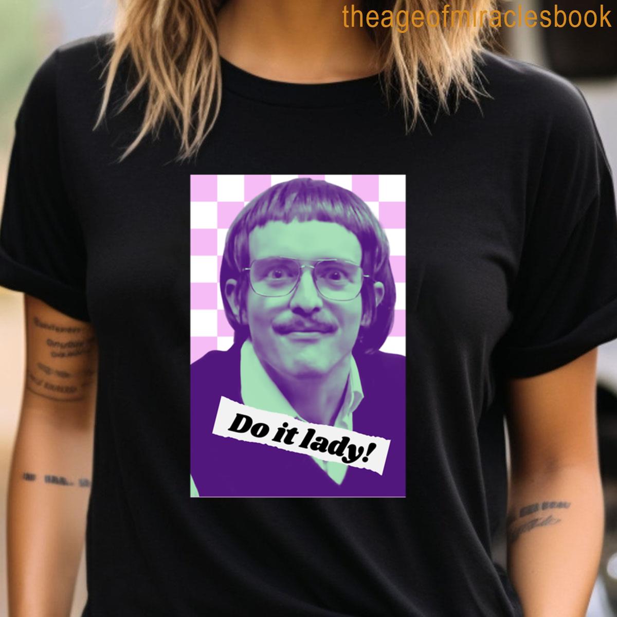 Do It Lady Chit Sticker - Viral Tiktok Sticker - Funny Meme Sticker T-shirt