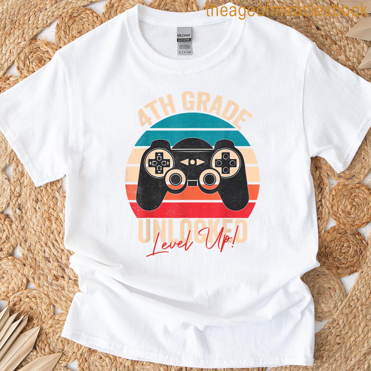 4th Grade Unlocked Level Up Gamer Back To School Fourth T-shirt
