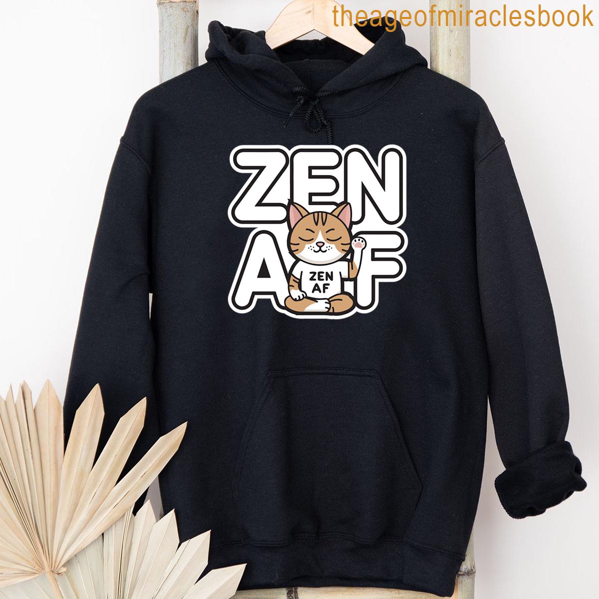 Alternative view of Zen Af Funny Meditation Yoga Humor Relaxation Lifestyle Design Mindfulness Vibes Calm Chill Quote T-shirt