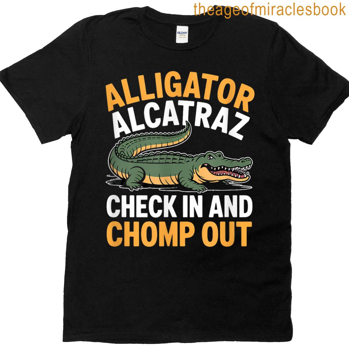 Alligator Alcatraz Check In Chomp Out Florida Everglades T-shirt