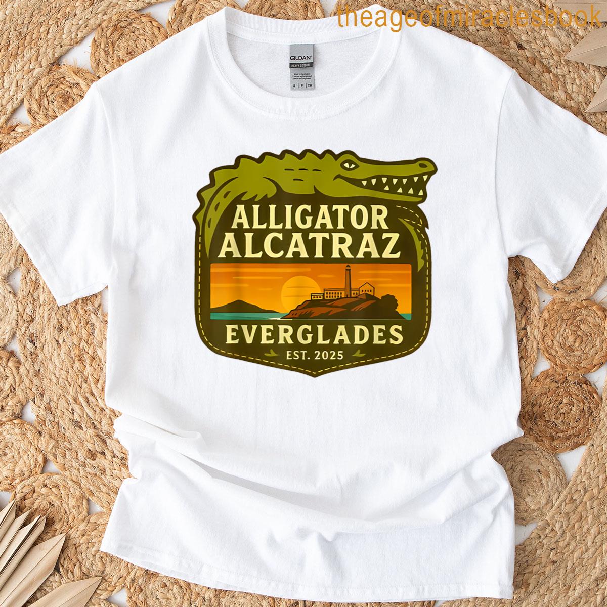 Funny Alligator Alcatraz Everglades Humor Florida T-shirt