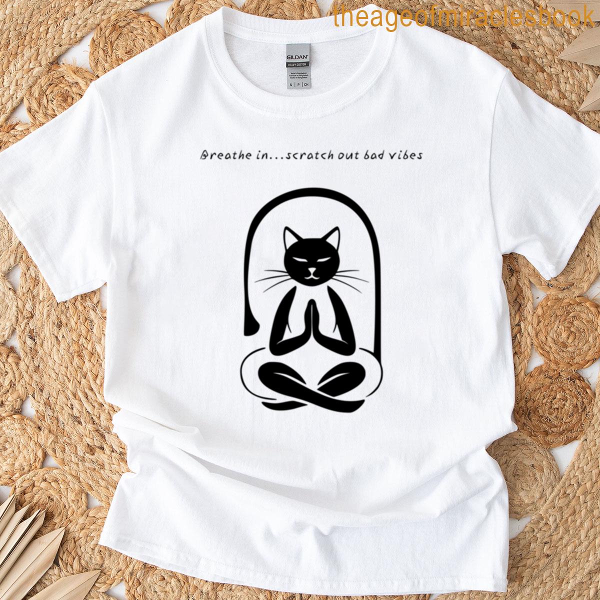 Zen Cat Meditation Tee Breathe In Scratch Out Bad Vibes Oversized T-shirt