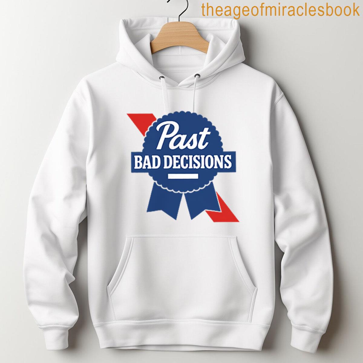 Alternative view of 2 Sides Past Bad Decisions I Told My Self To Stop Drinking T-shirt