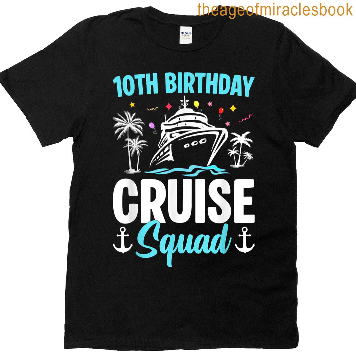 10th Birthday Cruise Squad Gifts 2026 Matching Party Family T-shirt