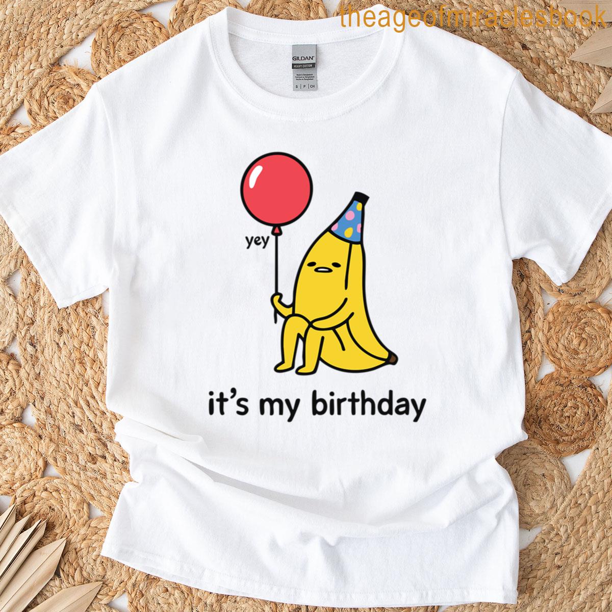 Yey Banana Fake Excitement Birthday Party T-shirt