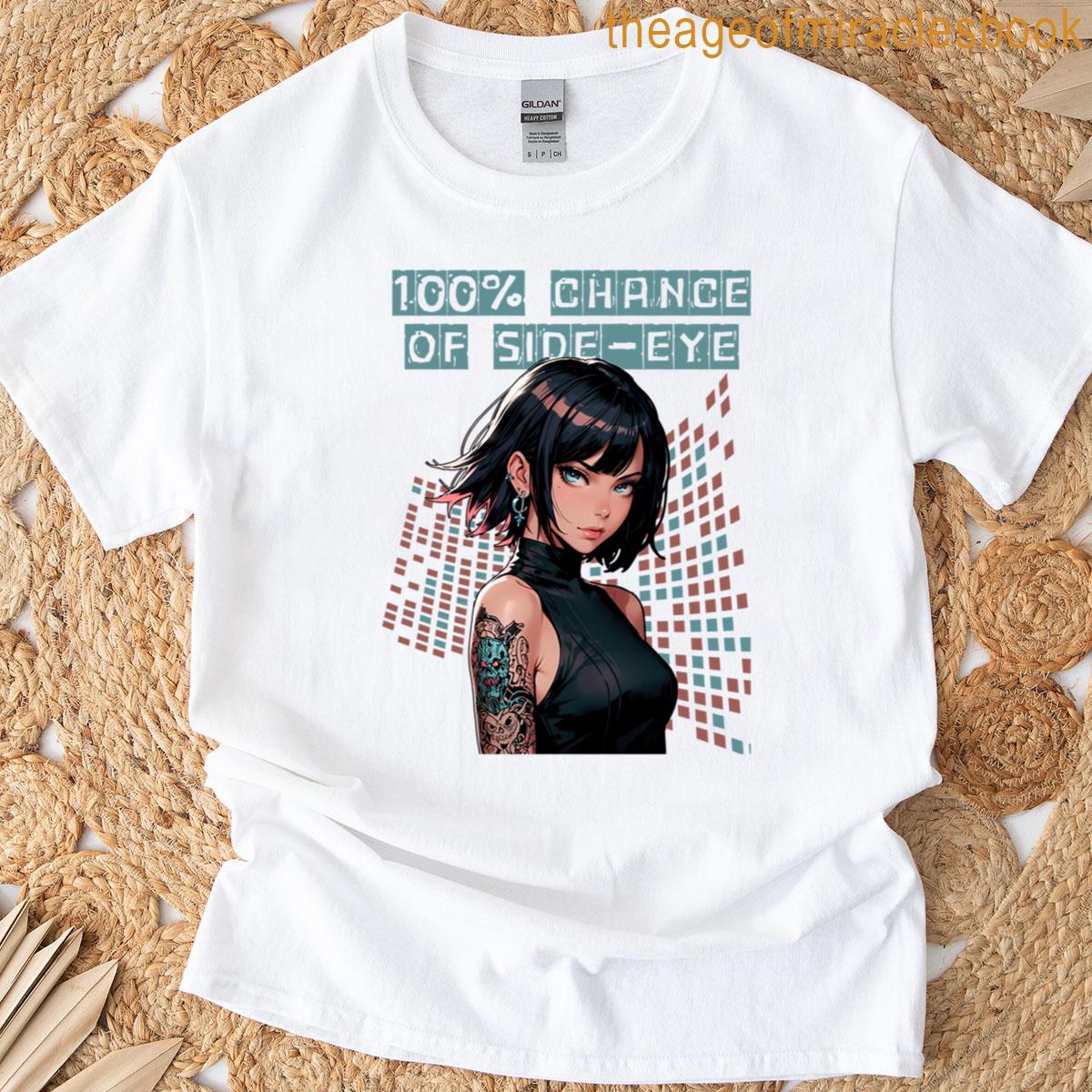 100 Chance Of Side-eye Active T-shirt