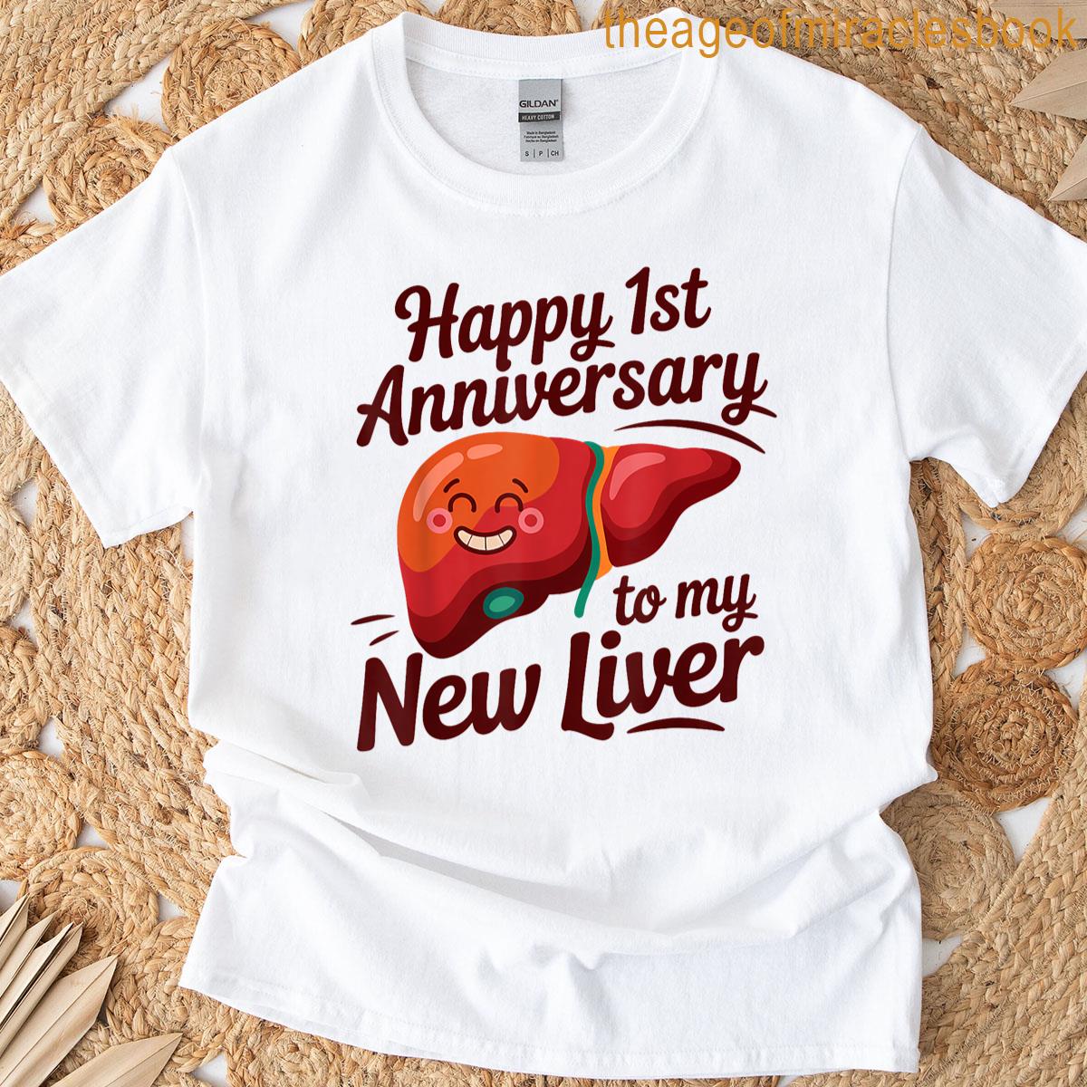 1st Anniversary Liver Transplant Survivor T-shirt