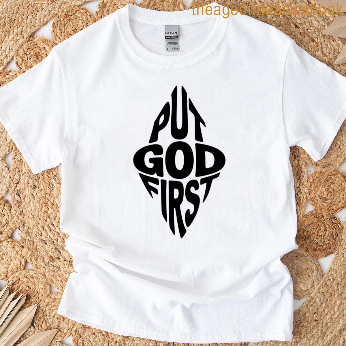 ●Put God First Put God First Premium T-shirt