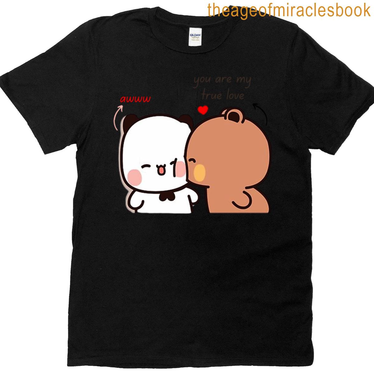 You Are My True Love Bubu Dudu Panda And Brownie Bear Couple 2026 T-shirt