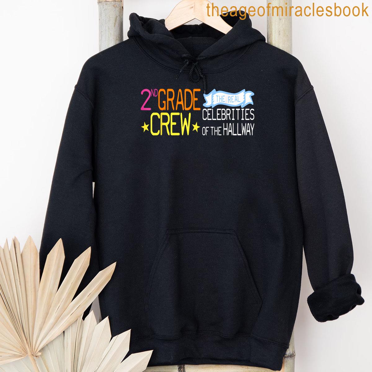 Alternative view of 2nd Grade Crew The Real Celebrities Of The Hallway Teacher T-shirt