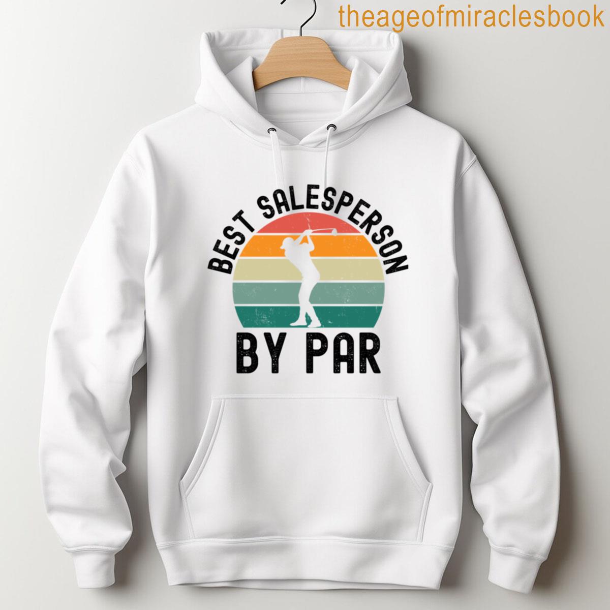 Alternative view of Best Salesperson By Par Funny Sales Golfing Humor Retro T-shirt