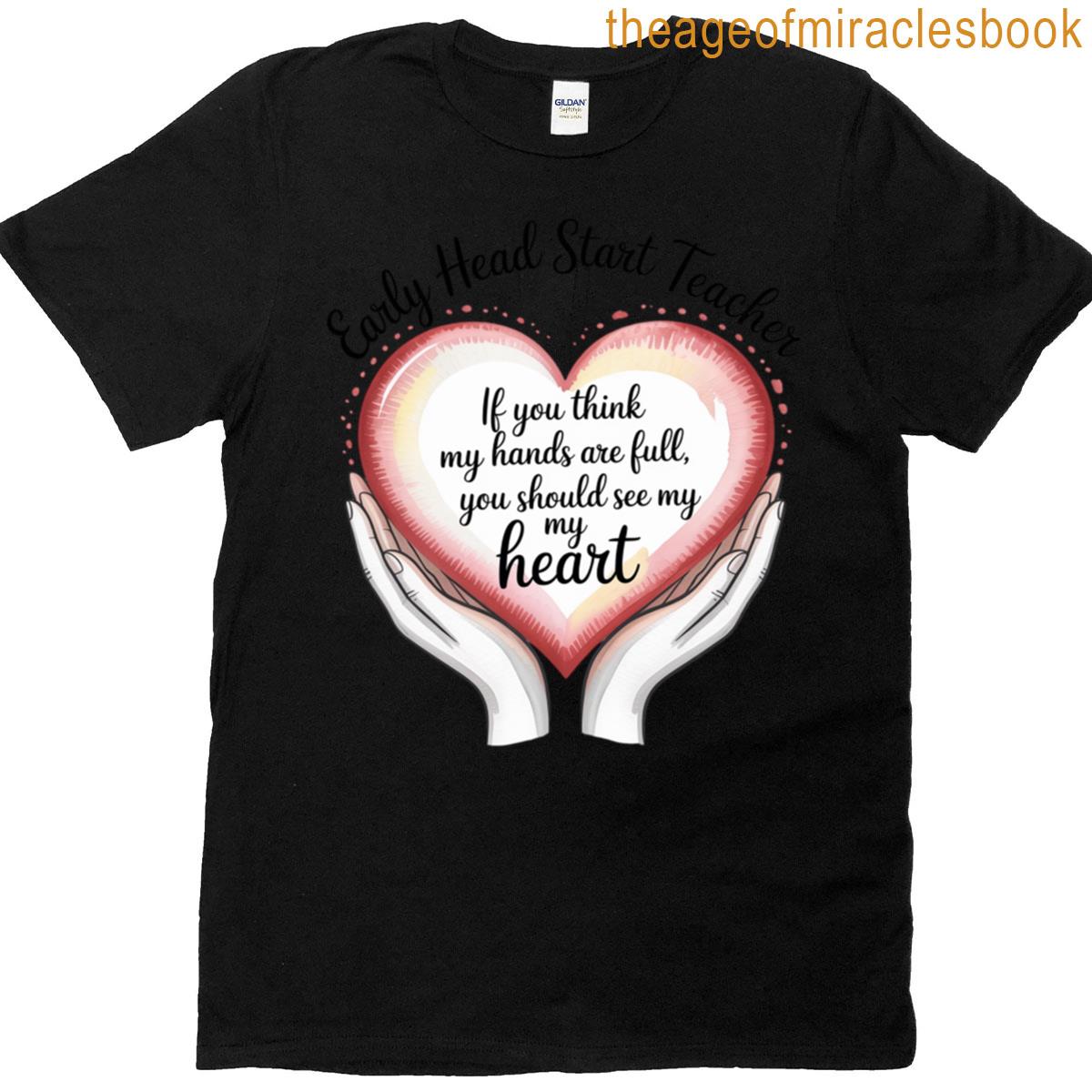 Early Head Start Teacher Heart School Team Gift T-shirt