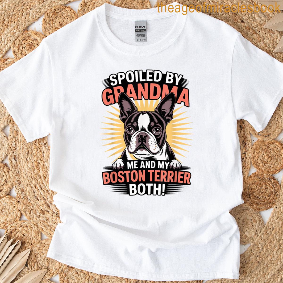 Grandma Loves Me And Her Boston Terrier Dog T-shirt