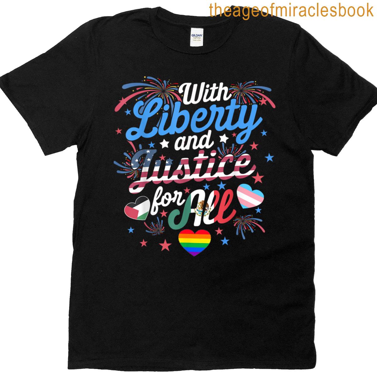 I Didnt Grow Up Saying With Liberty Justice For All Every T-shirt
