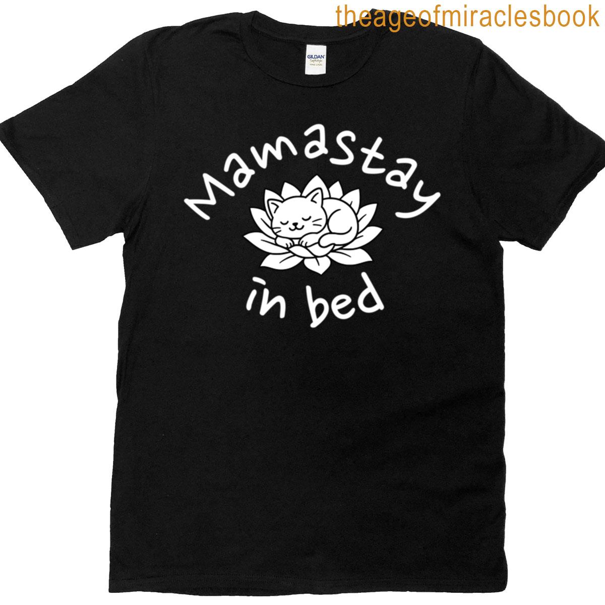 Mamastay In Bed Cute Yoga Mom Mothers Day Gift Spiritual T-shirt