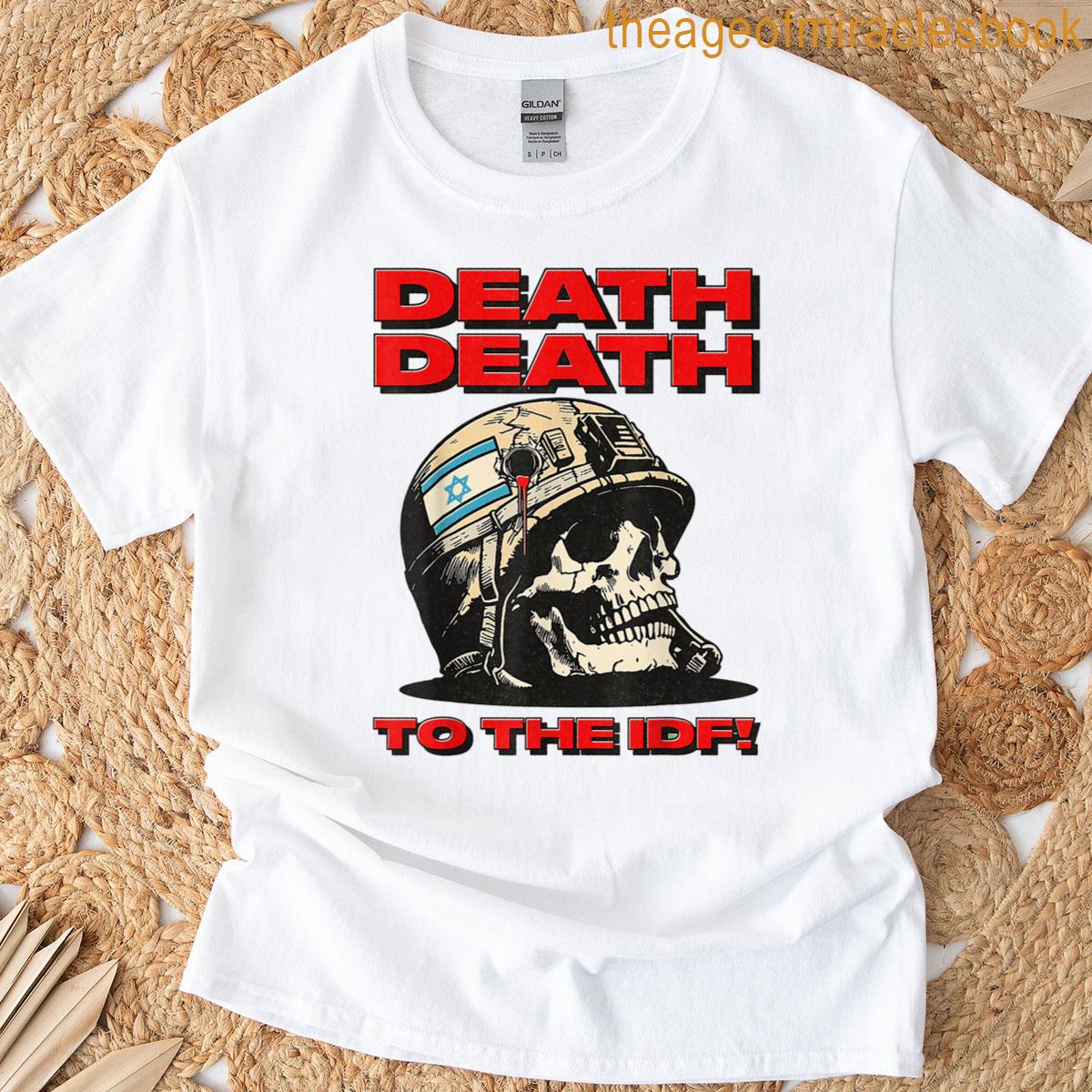Death To The Idf Skull Flag Death Death To The Idf T-shirt