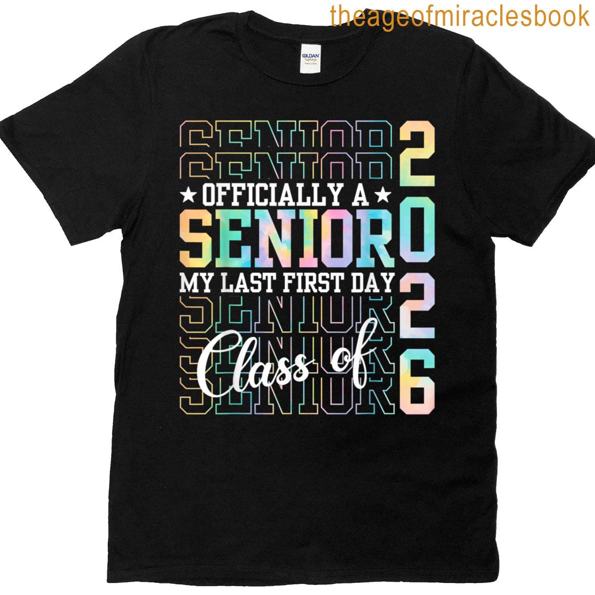 Officially A Senior My Last First Day Class Of 2026 Senior T-shirt