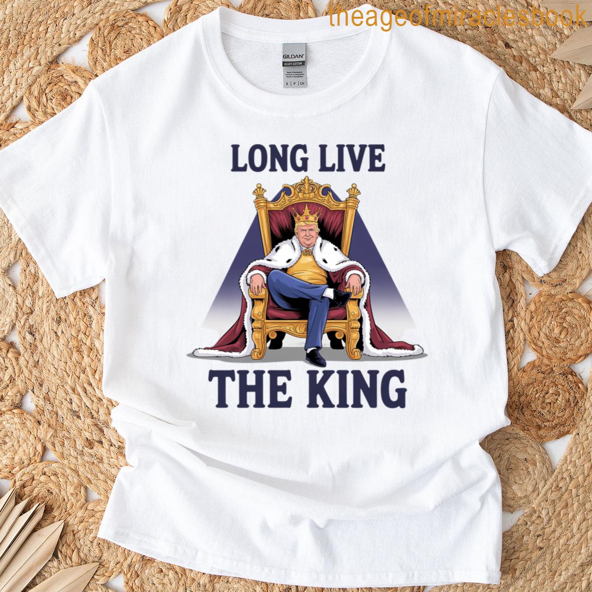 Trump Long Live The King American Patriotic T-shirt