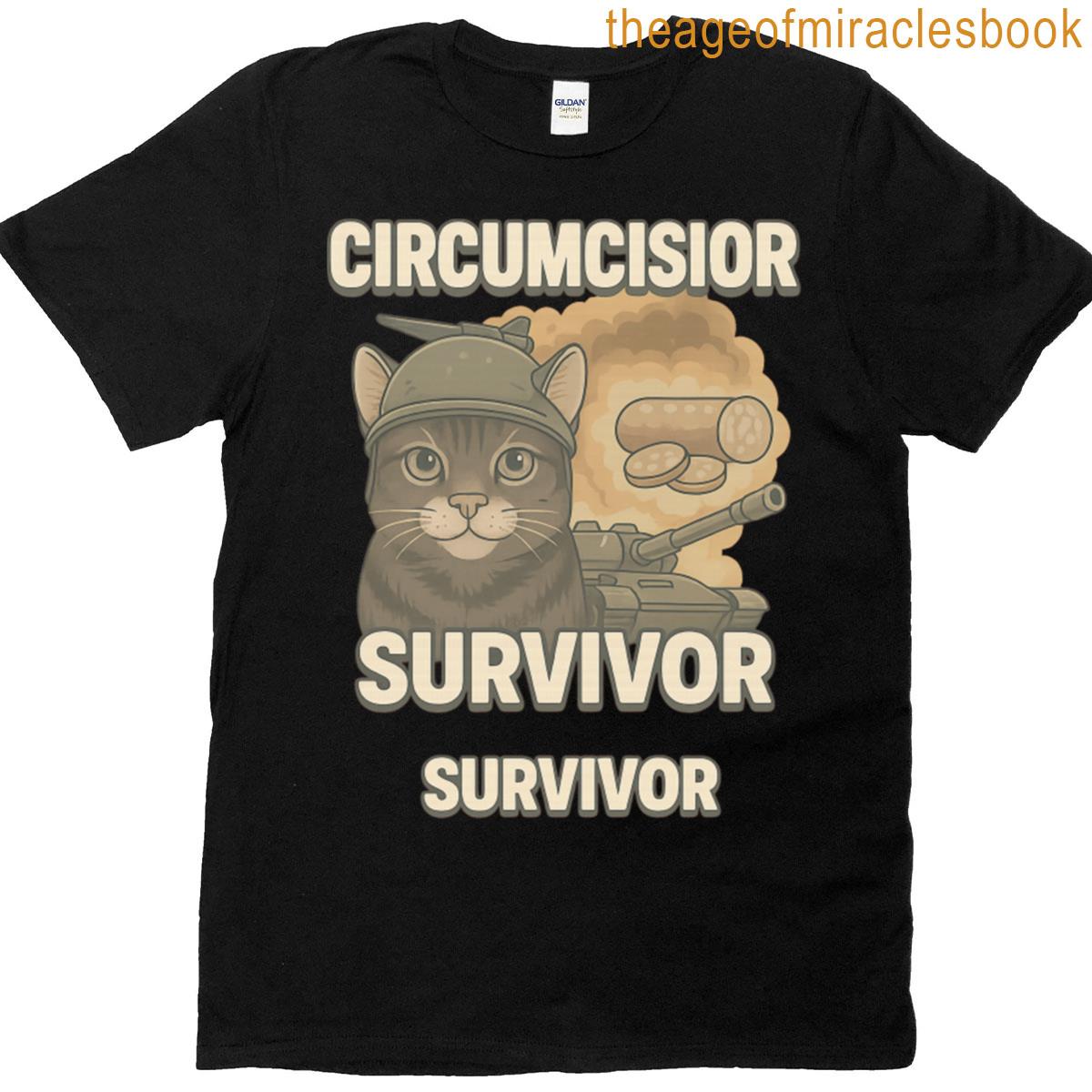 Circumcision Survivor Cat Funny Meme Oddly Specific Cat Joke T-shirt