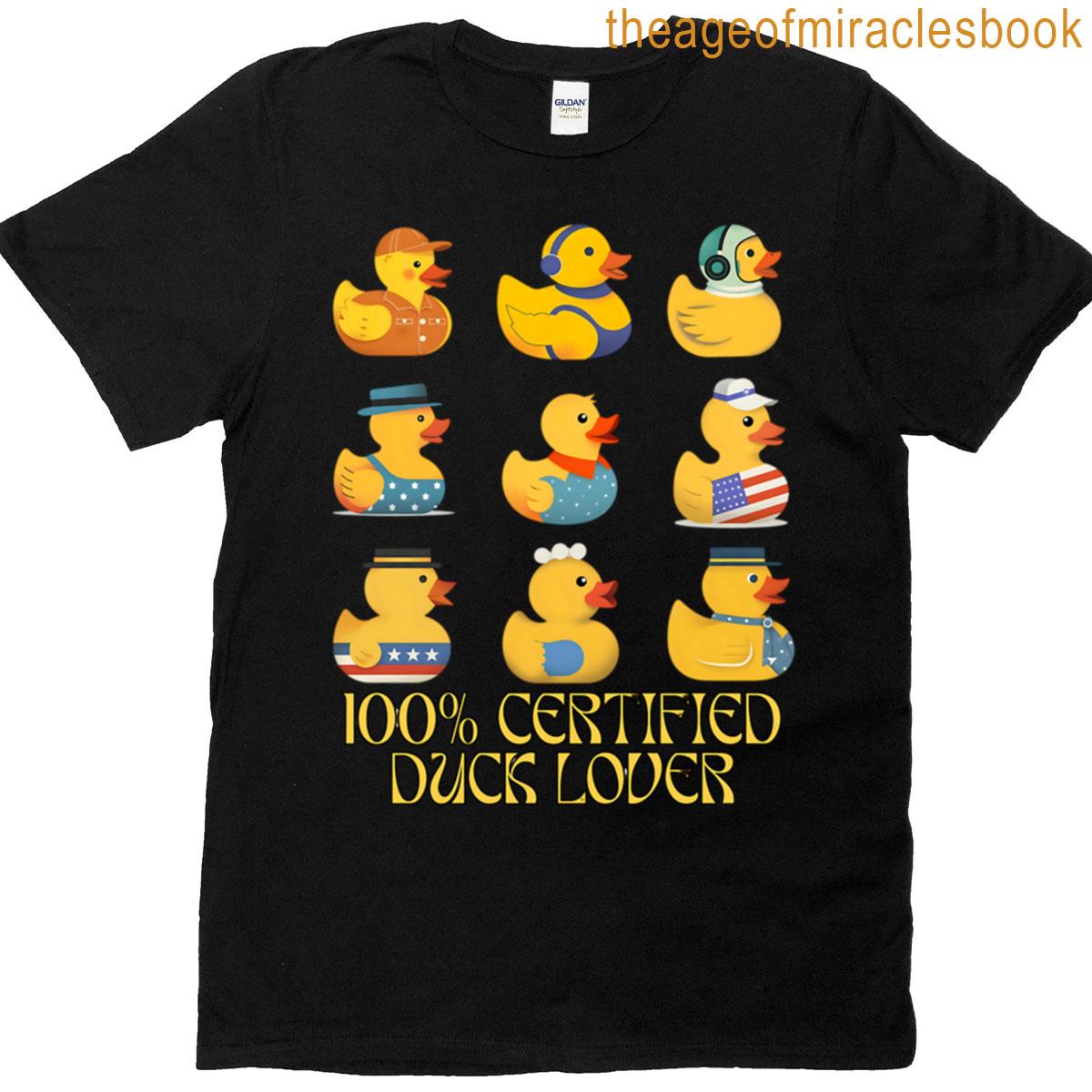 100 Certified Duck Lover – Funny Rubber Duck Fan T-shirt