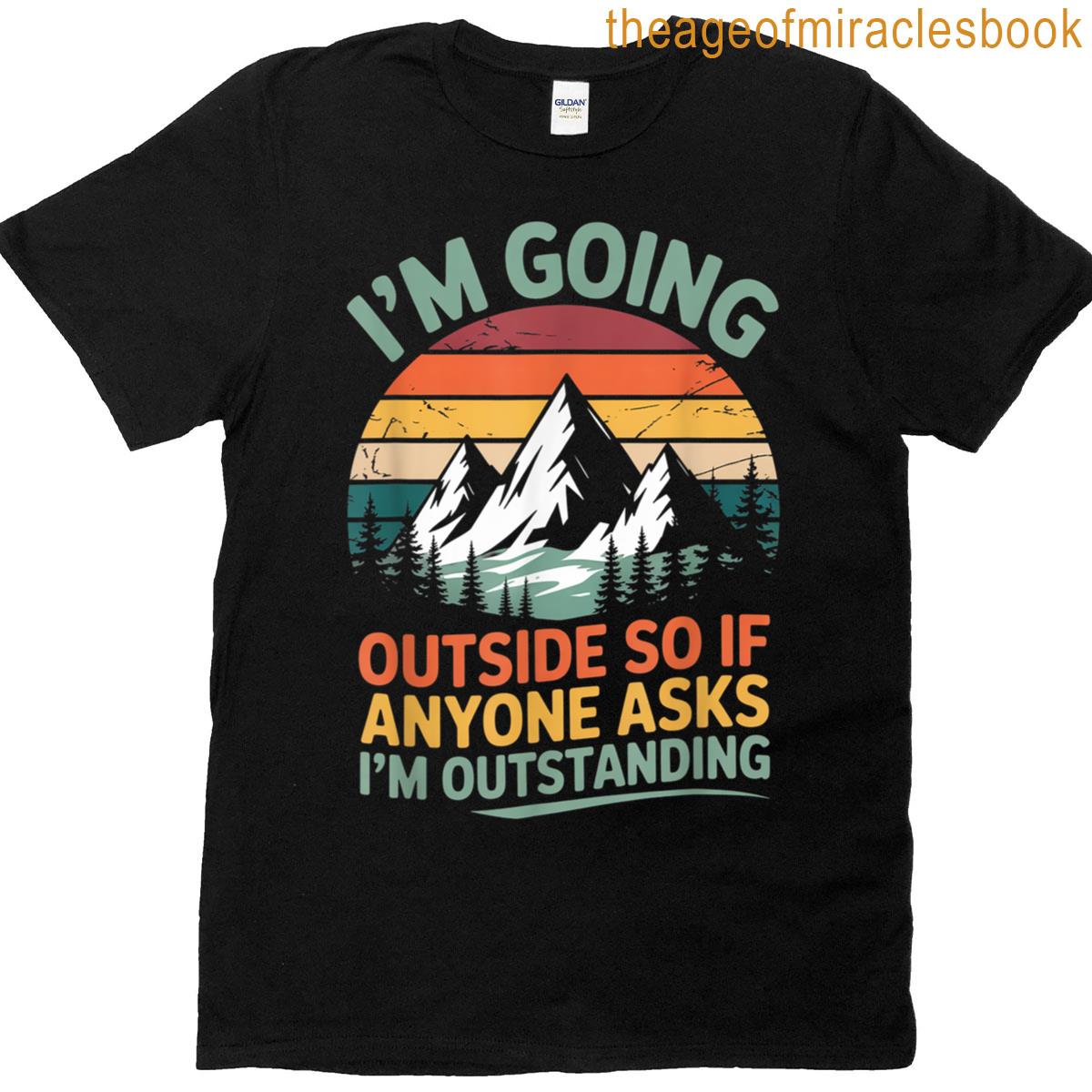 Funny Outdoor Quote Outstanding Hiking Camping T-shirt