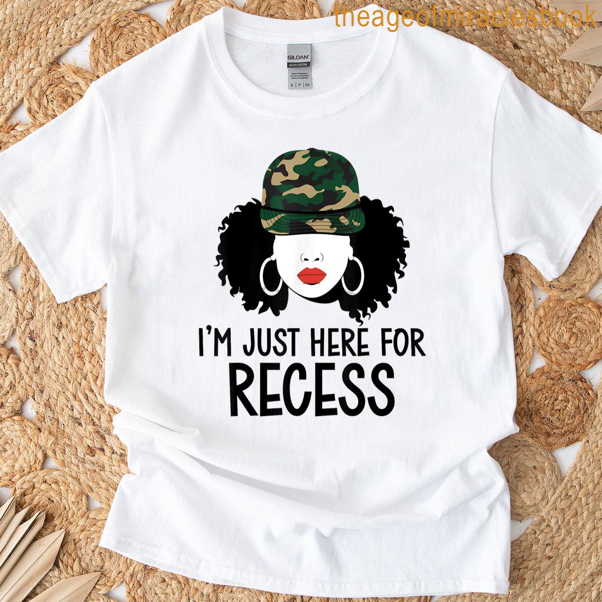 Im Just Here For Recess Funny Teacher First Day Of School T-shirt