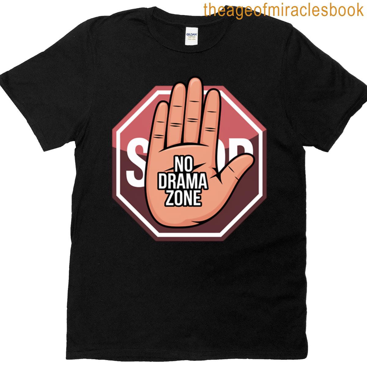 No Drama Zone – Funny Silly Sayings Oversized T-shirt