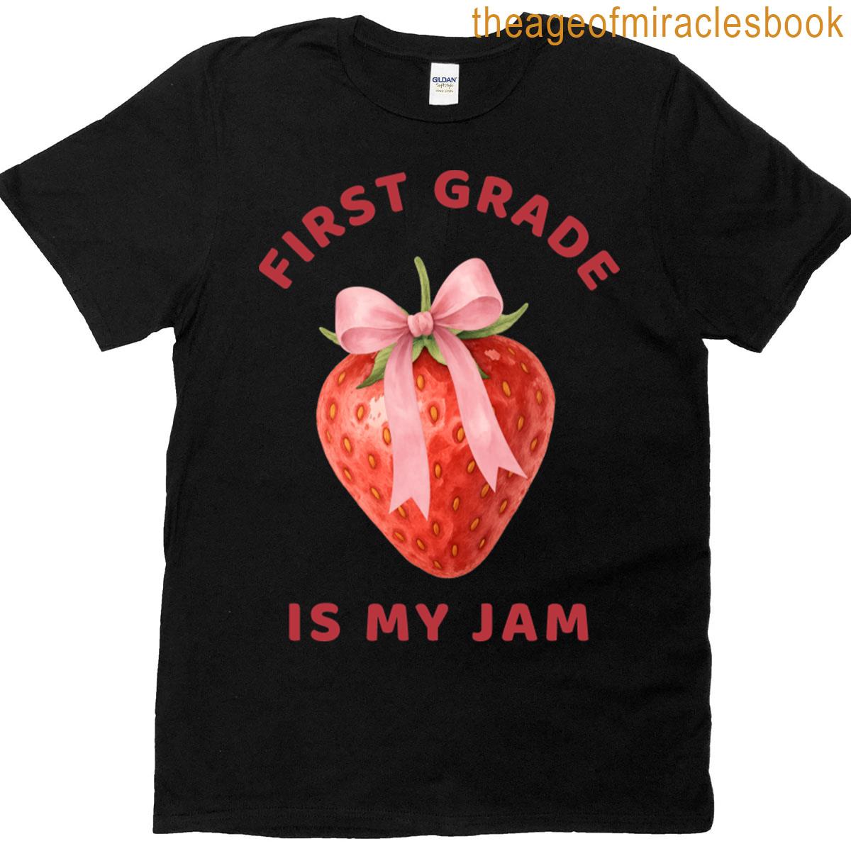 1st Grade Teacher First Grade Is My Jam Back To School T-shirt