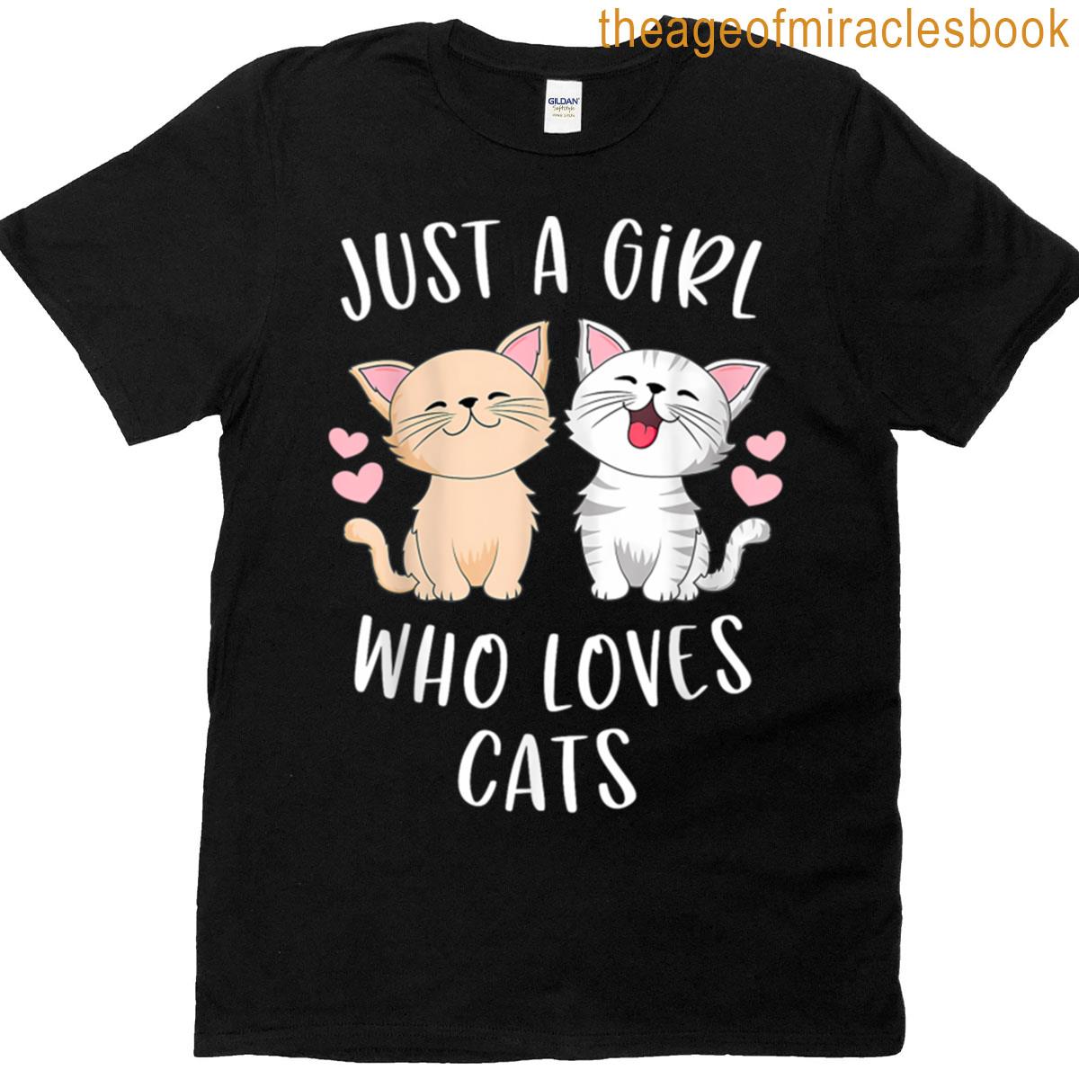 Funny Just A Girl Who Loves Cats T-shirt