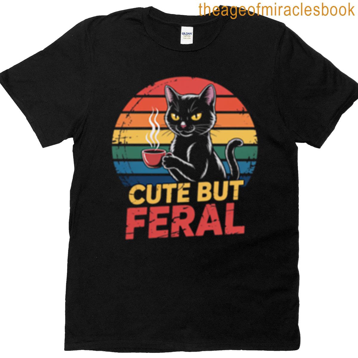 Cute But Feral Funny Black Cat Coffee Retro Design T-shirt