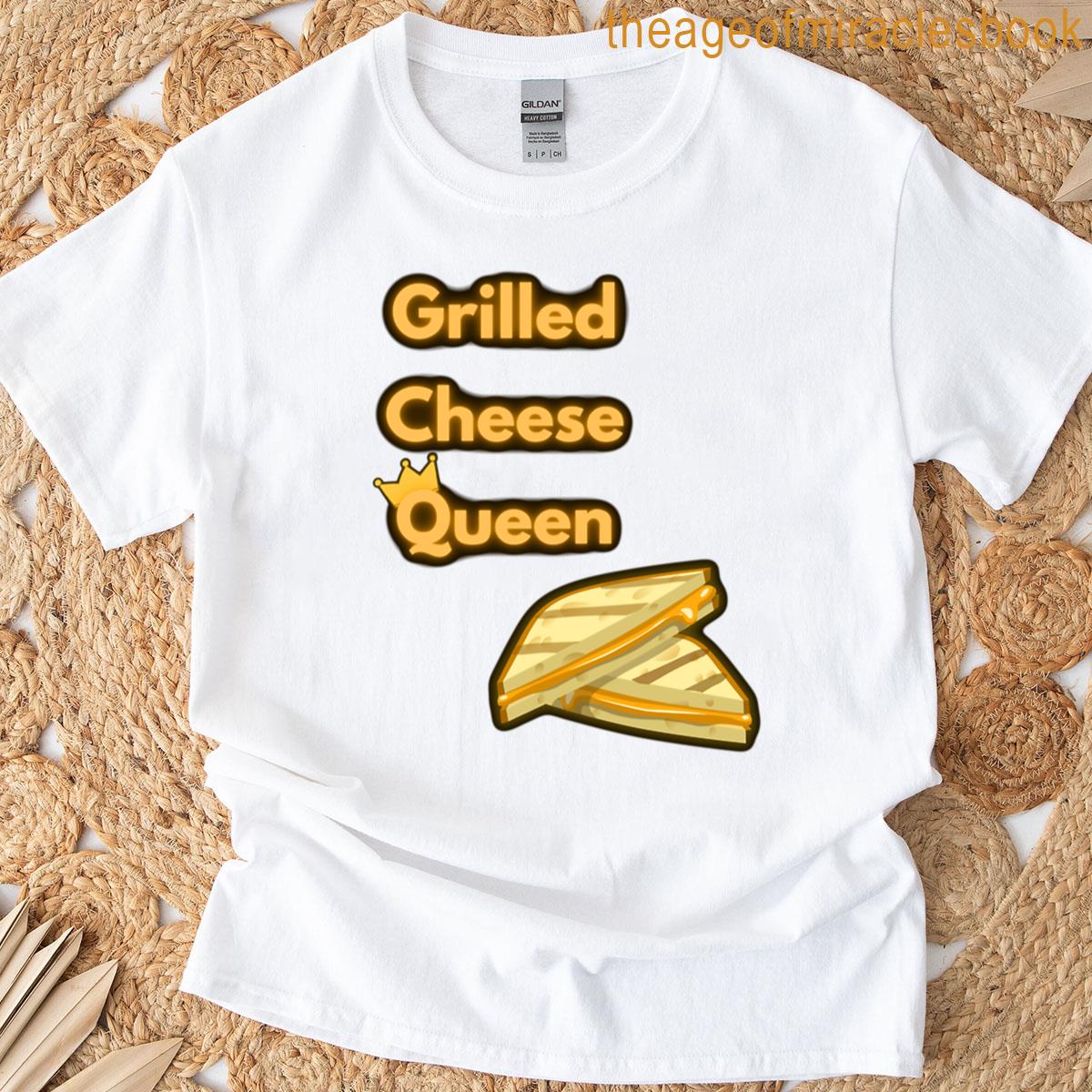 Grilled Cheese Queen Funny Gifts For Cheese Lovers T-shirt