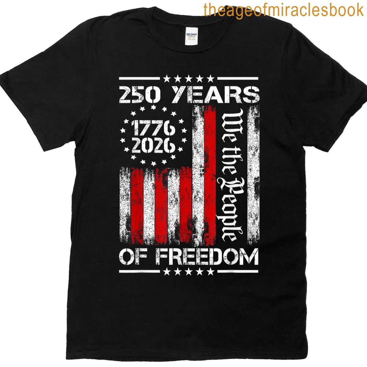 America 250th Birthday Us Flag 250 Years We The People T-shirt