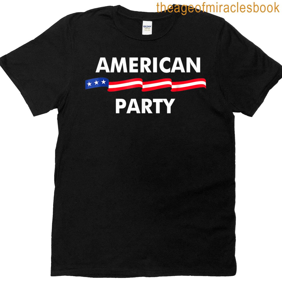 Make The America Party Happen – New Usa Party T-shirt