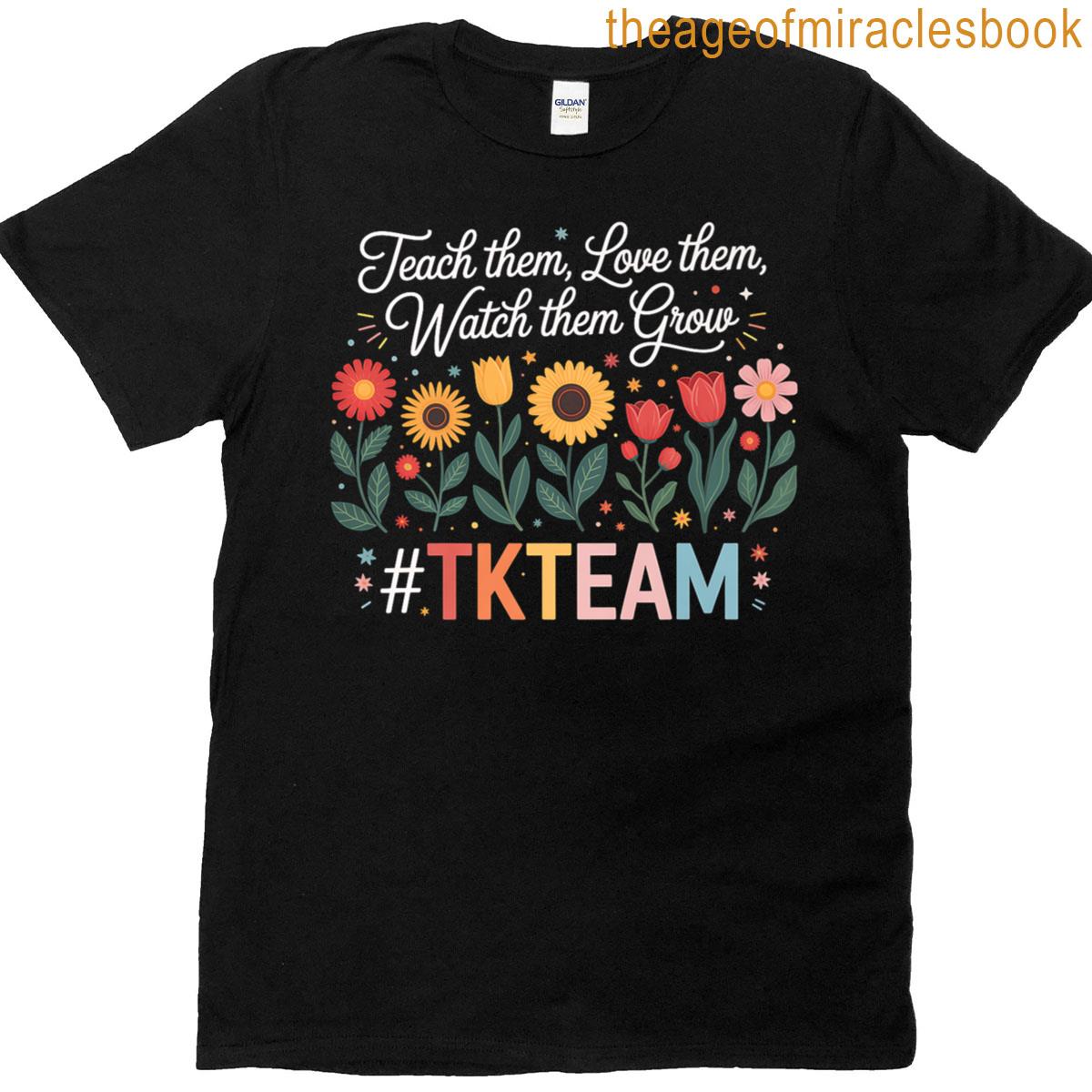 Teacher Teach Grow Tk Team Transitional Kindergarten Premium T-shirt