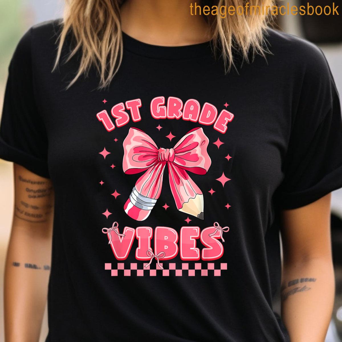 1st Grade Vibes Back To School Coquette Teachers Girls Kids