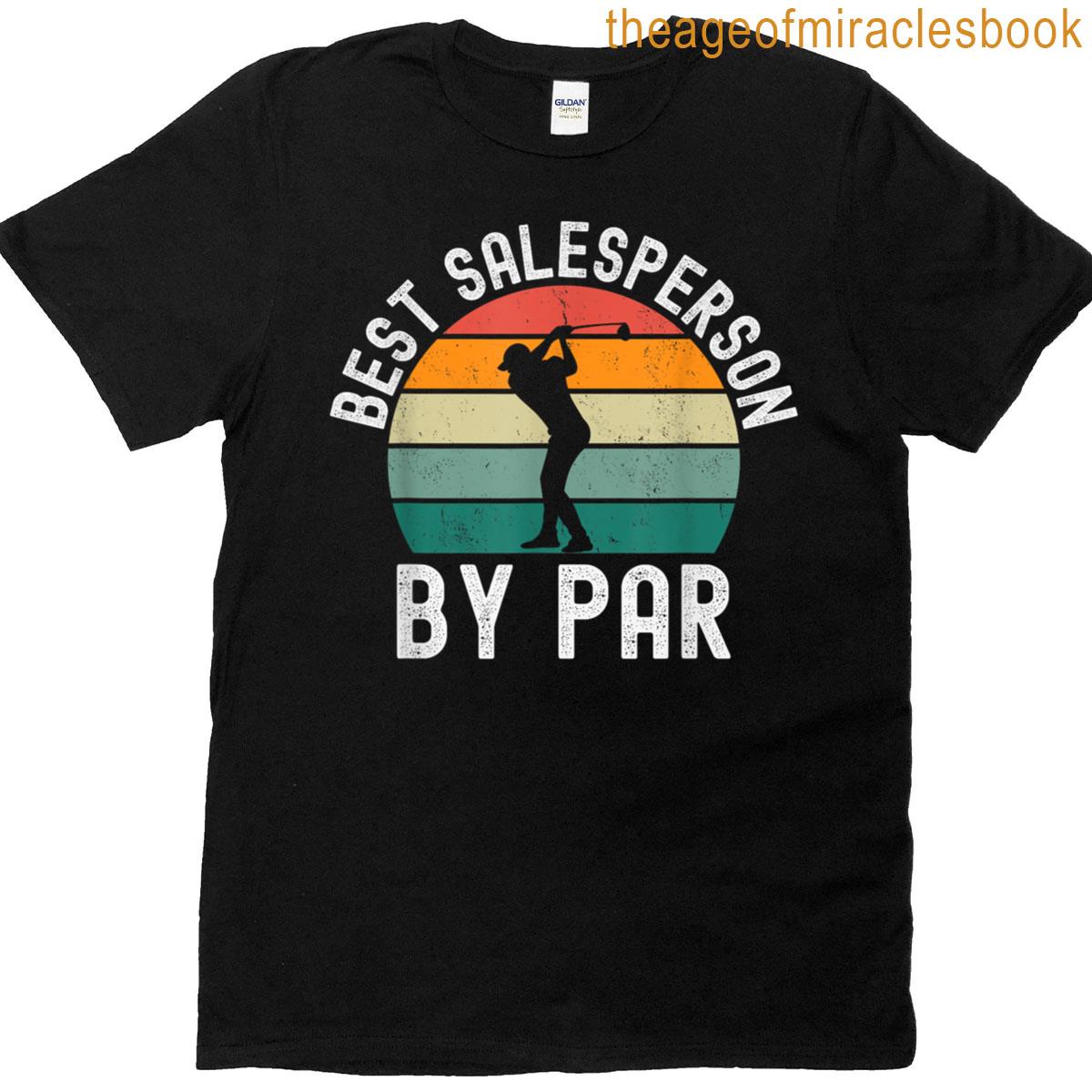 Best Salesperson By Par Funny Sales Golfing Joke Retro T-shirt