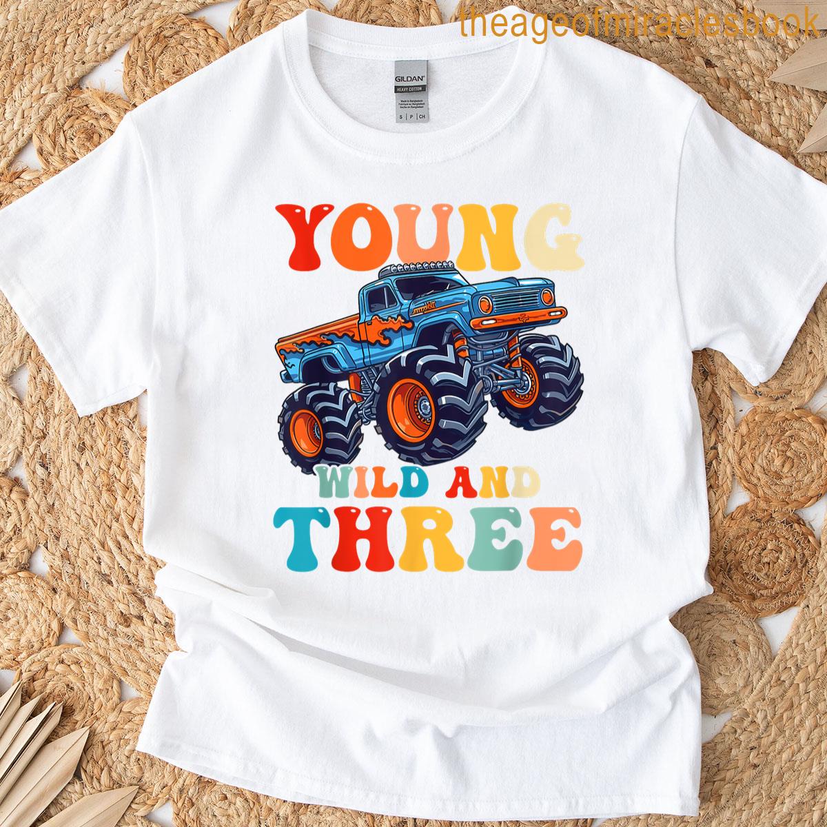 Young Wild And Three Vintage Birthday Boy Monster Truck T-shirt