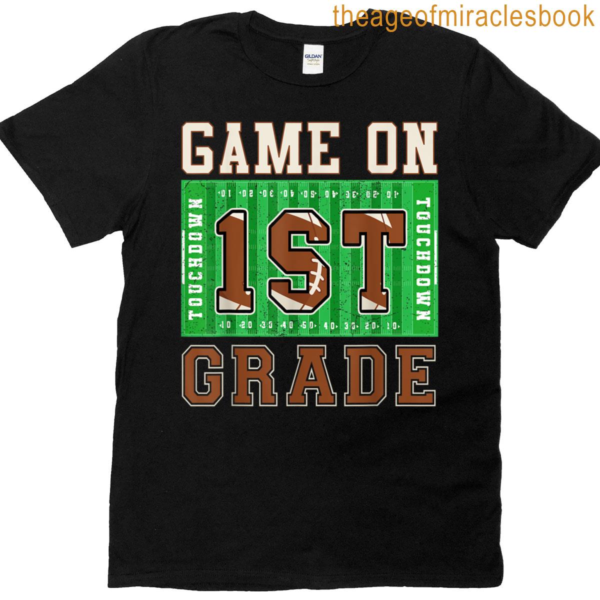 1st Grade Boys Football Back To School Game On First Grade T-shirt