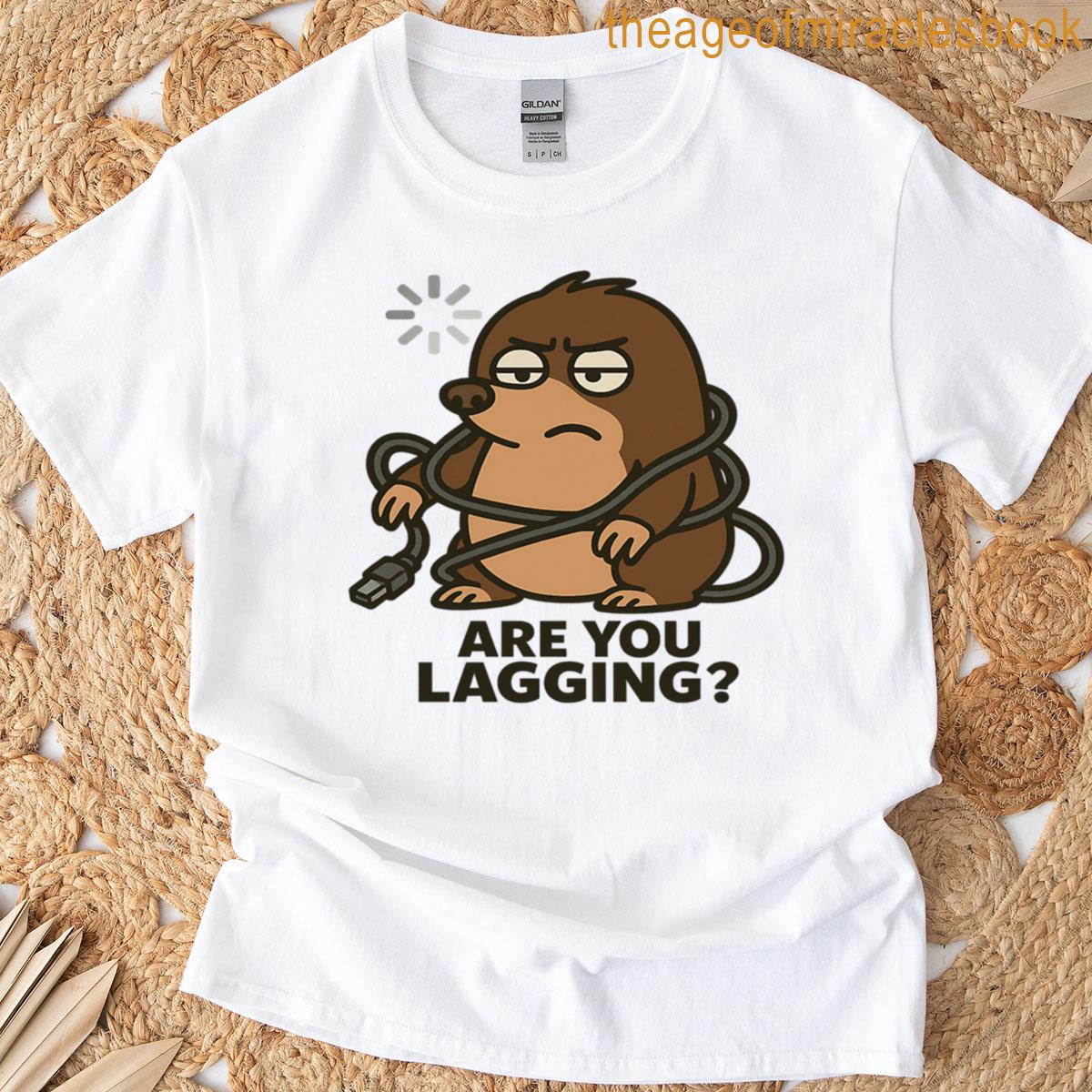 Are You Lagging Mole With Ethernet Cable Meme T-shirt, image size:1200x1200