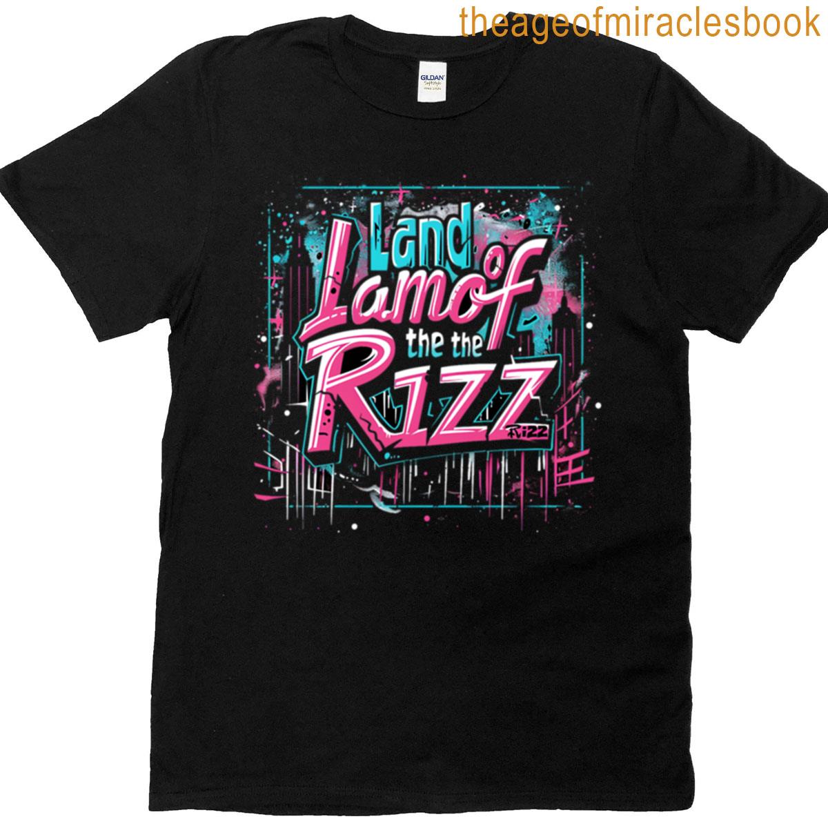 Land Of The Rizz Cool Slang Streetwear Tee T-shirt