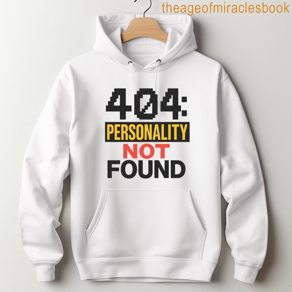 Alternative view of 404 Personality Not Found Funny Error Geek Gamer Humor T-shirt