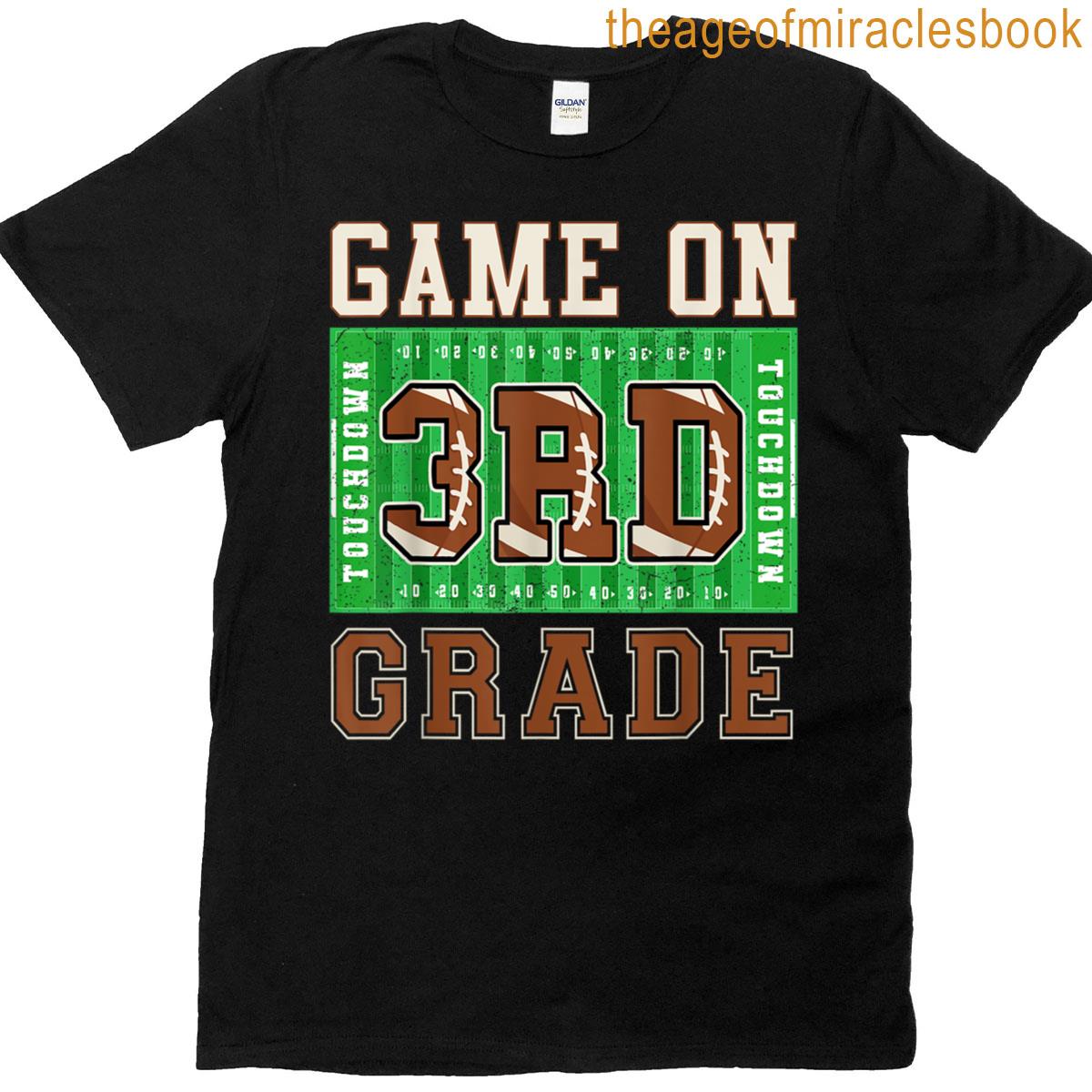 3rd Grade Boys Football Back To School Game On Third Grade T-shirt