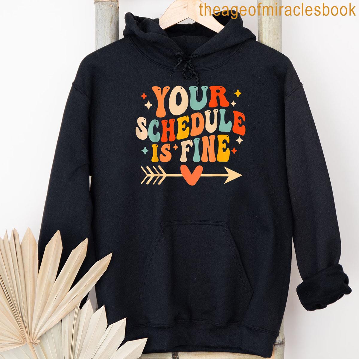 Alternative view of Your Schedule Is Fine School Counselor First Day Of School T-shirt