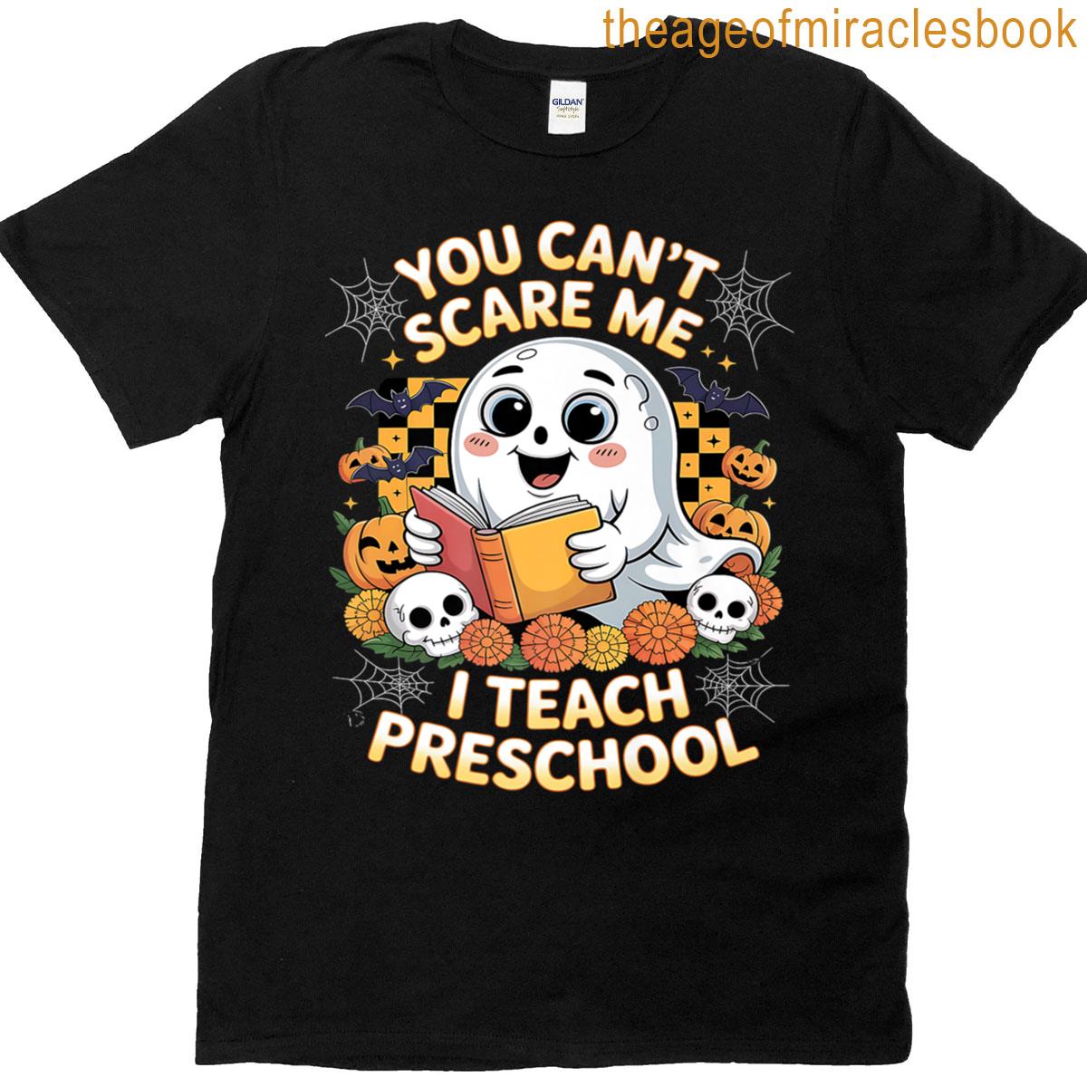 You Cant Scare Me I Teach Preschool Teacher Halloween Ghost Premium T-shirt