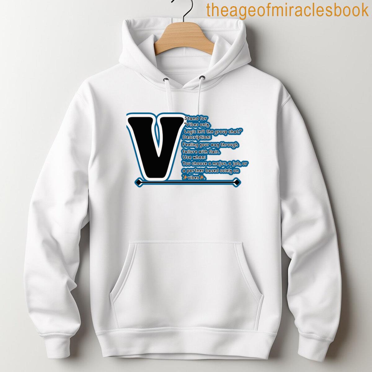 Alternative view of V Stands For Vibes Only Funny Relatable Quote Lazy Lifestyle Work-from-home Humor Design T-shirt