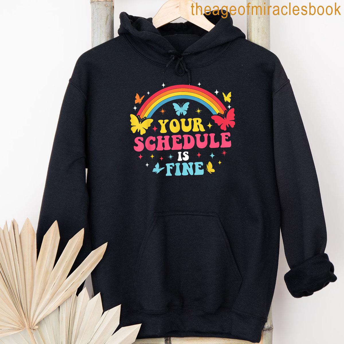 Alternative view of Your Schedule Is Fine - School Counselor First Day Of School T-shirt